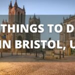 Bristol England Travel Guide: 15 BEST Things To Do In Bristol, UK