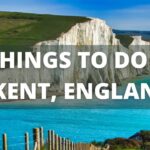 Kent UK Travel Guide: 14 BEST Things To Do In Kent, England