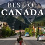 10 Best Places to Visit in Canada – Travel Guide